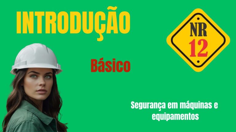 Instrução Básica NR 12 – Máquinas e Equipamentos